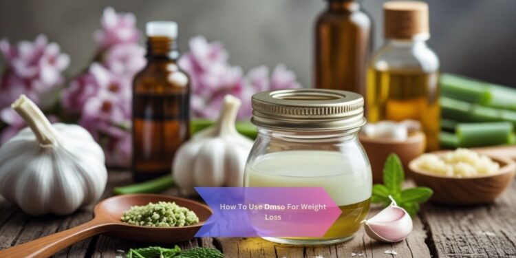 How To Use Dmso For Weight Loss